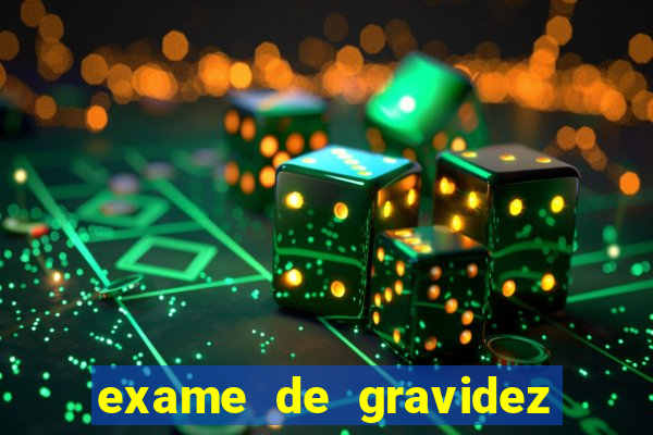 exame de gravidez positivo para preencher unimed pdf